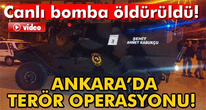 Ankara'da canlı bomba öldürüldü