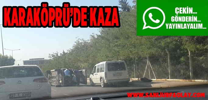 Karaköprü'de trafik kazası